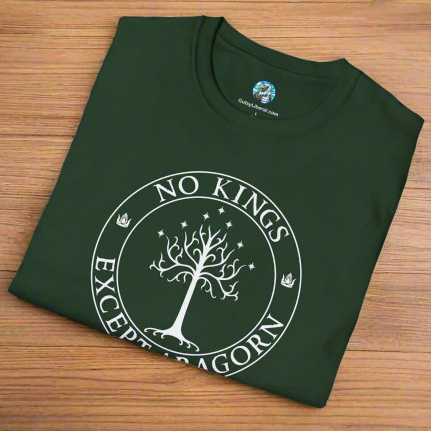 A forest green t-shirt with text that says "No kings except Aragorn" and a graphic of a tree with seven stars above it and two crowns of the king of Gondor.