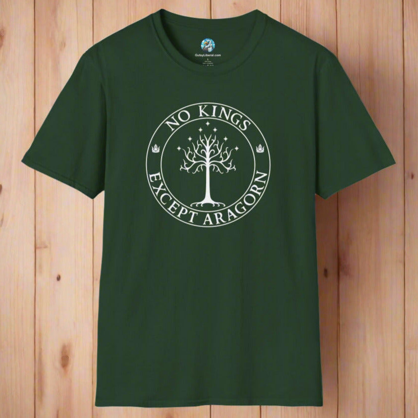 A forest green t-shirt with text that says "No kings except Aragorn" and a graphic of a tree with seven stars above it and two crowns of the king of Gondor.