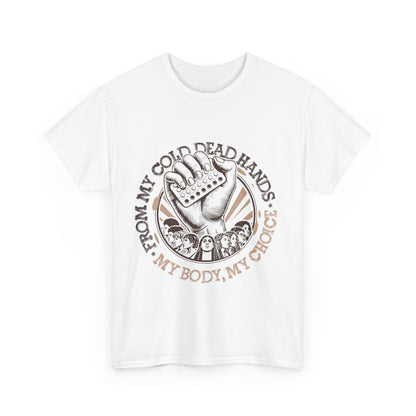 My Body My Choice Cotton Tee, Original Colors