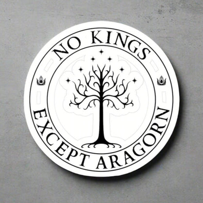 Circular sticker with the text "No kings except Aragorn" and a graphic of a white tree with seven stars above it and the crown of the king of Gondor.